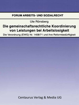 cover image of Die gemeinschaftsrechtliche Koordinierung von Leistungen bei Arbeitslosigkeit